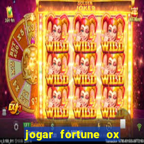 jogar fortune ox demo gratis